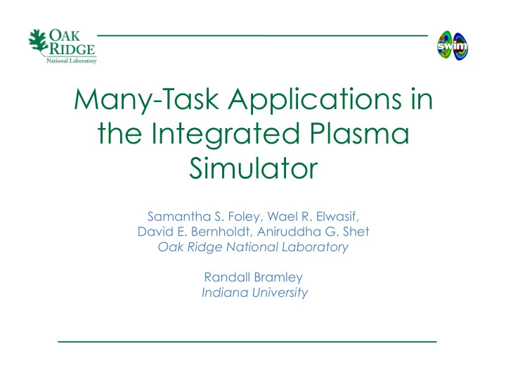 many task applications in the integrated plasma simulator