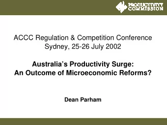 ACCC Regulation &amp; Competition Conference  Sydney, 25-26 July 2002  Australias Productivity