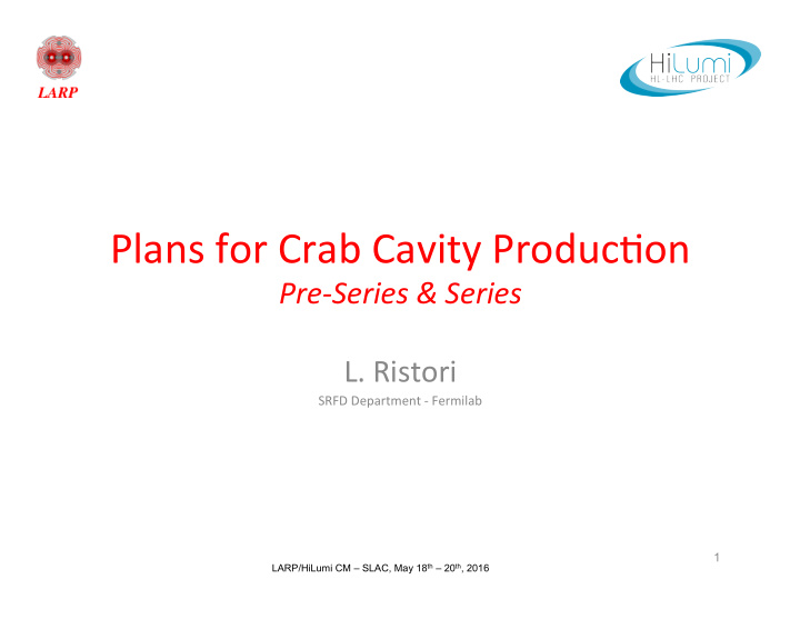 plans for crab cavity produc3on