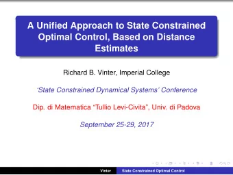 A Unified Approach to State Constrained  Optimal Control, Based on Distance  Estimates  Richard B.
