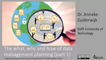 The what, why and how of data  management planning (part 1)  1  Except when otherwise noted, this