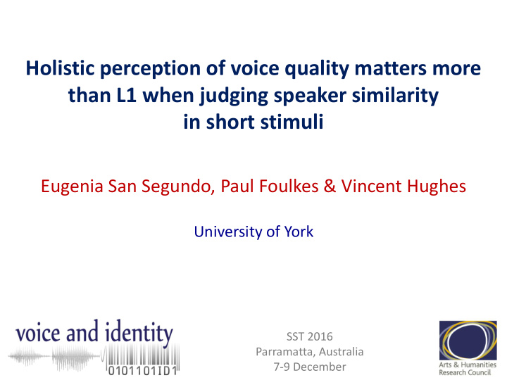 holistic perception of voice quality matters more