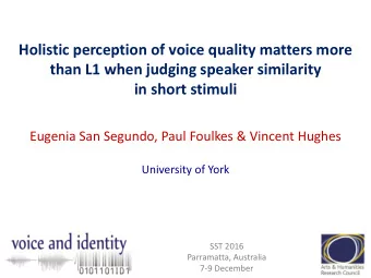 Holistic perception of voice quality matters more  than L1 when judging speaker similarity  in