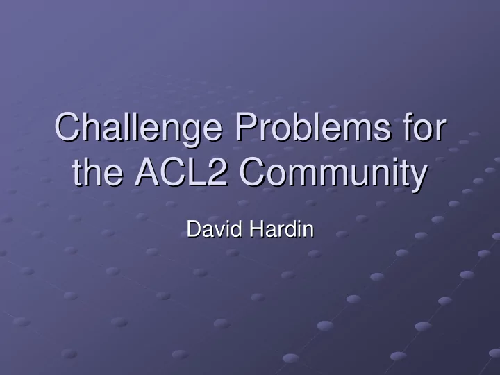 challenge problems for challenge problems for the acl2