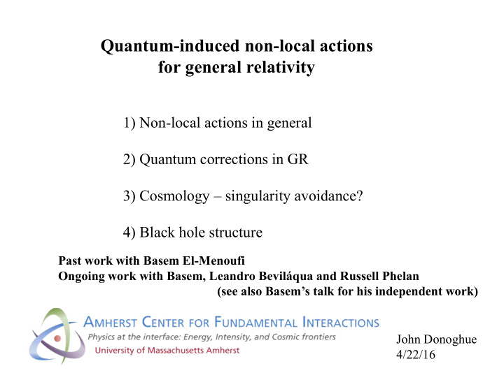 quantum induced non local actions for general relativity