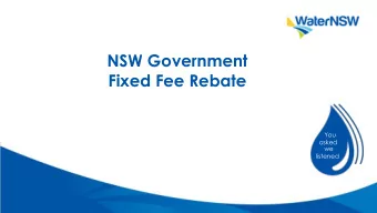 NSW Government  Fixed Fee Rebate  You  asked  we  listened  NSW Government Fixed Fee Rebate  So
