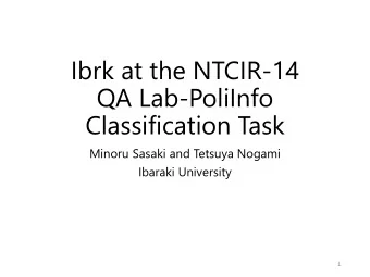 QA Lab-PoliInfo  Classification Task  Minoru Sasaki and Tetsuya Nogami  Ibaraki University  1