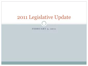 2011 Legislative Update  F E B R U A R Y  3 ,  2 0 1 1  HB 78 Chief Sponsor: Michael T. Morley