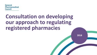 our approach to regulating  registered pharmacies  2018  A brief re-cap on our inspection journey