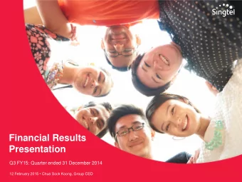 Financial Results  Presentation  Q3 FY15: Quarter ended 31 December 2014 12 February 2015  Chua