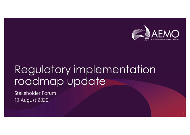 regulatory implementation roadmap update