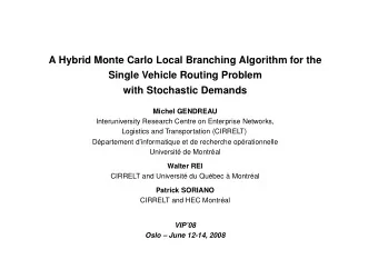 A Hybrid Monte Carlo Local Branching Algorithm for the  Single Vehicle Routing Problem  with