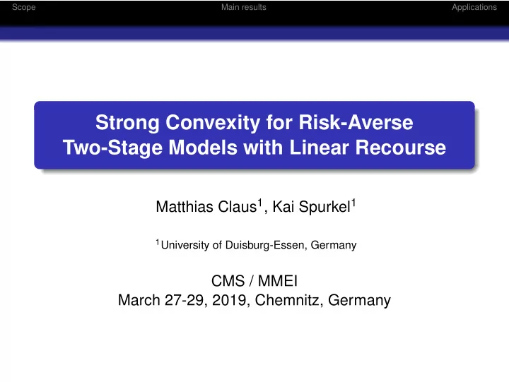strong convexity for risk averse two stage models with