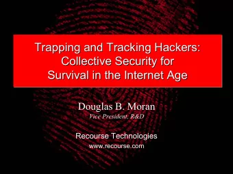 Trapping and Tracking Hackers:  Trapping and Tracking Hackers:  Trapping and Tracking Hackers: