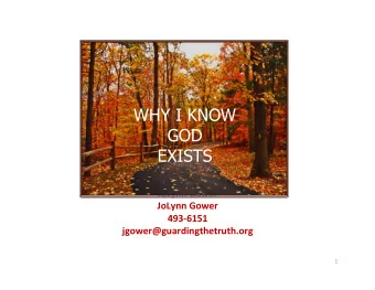 WHY I KNOW  GOD  EXISTS      JoLynn  Gower    JoLynn  Gower    493-6151