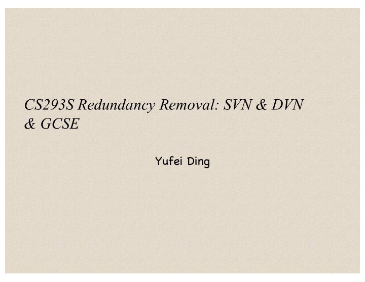 cs293s redundancy removal svn dvn gcse