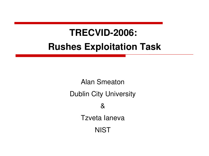trecvid 2006 rushes exploitation task