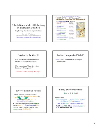 A Probabilistic Model of Redundancy  in Information Extraction  Doug Downey, Oren Etzioni, Stephen