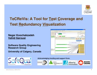 TeCReVis: A Tool for Test Coverage and  Test Redundancy Visualization  Negar Koochakzadeh  Vahid