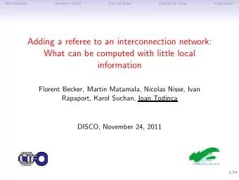 Adding a referee to an interconnection network:  What can be computed with little local