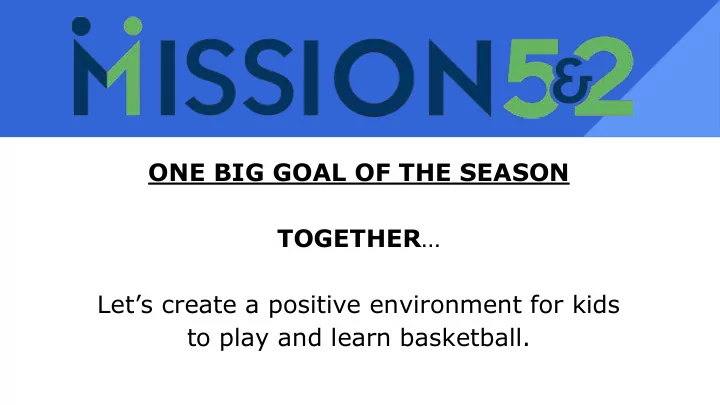 one big goal of the season together let s create a