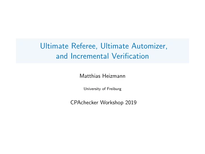 ultimate referee ultimate automizer and incremental
