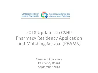 Pharmacy Residency Application  and Matching Service (PRAMS)  Canadian Pharmacy  Residency Board