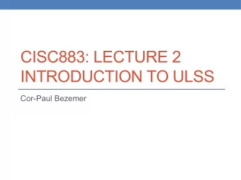 CISC883: LECTURE 2  INTRODUCTION TO ULSS  Cor-Paul Bezemer  2  Website