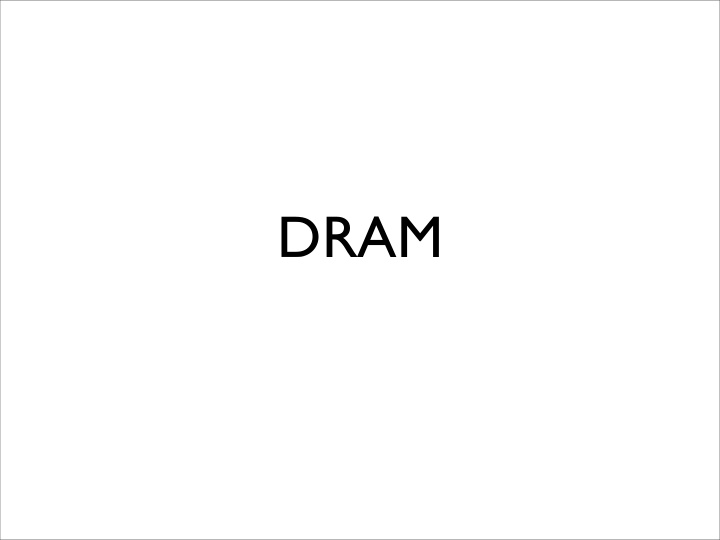 dram dynamic random access memory dram