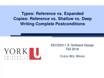 Types: Reference vs. Expanded  Copies: Reference vs. Shallow vs. Deep  Writing Complete