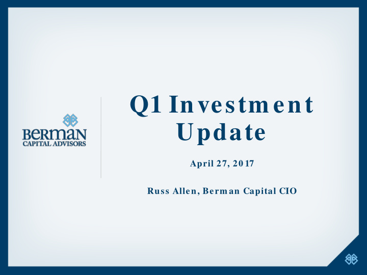 q1 investm ent update