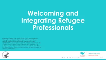 Welcoming and  Integrating Refugee  Professionals  Welcoming America received $225,000 through
