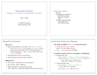 Steady-State Simulation  Steady-State Simulation  Overview  Reading: Ch. 9 in Law &amp; Ch. 15 in