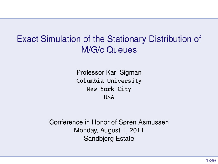 exact simulation of the stationary distribution of m g c