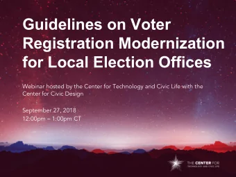 Guidelines on Voter  Registration Modernization  for Local Election Offices  Webinar hosted by the
