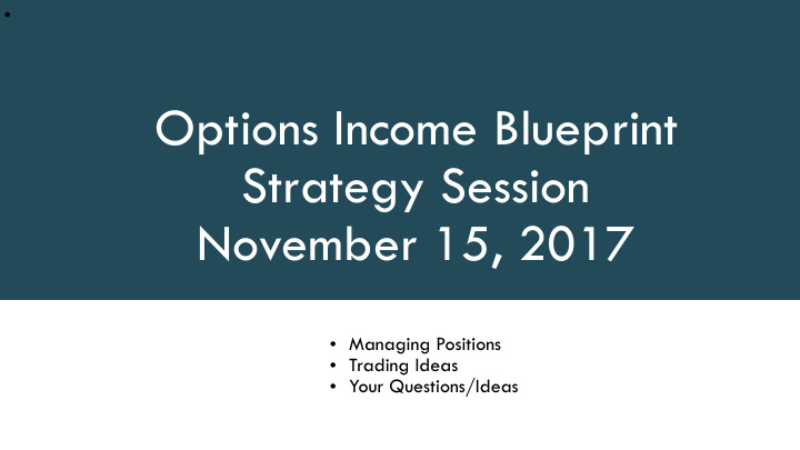 options income blueprint strategy session november 15 2017