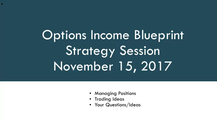 options income blueprint strategy session november 15 2017