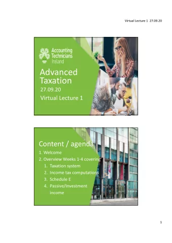 Advanced Taxation  27.09.20 Virtual Lecture 1 Content / agenda 1. Welcome 2. Overview Weeks 1  4