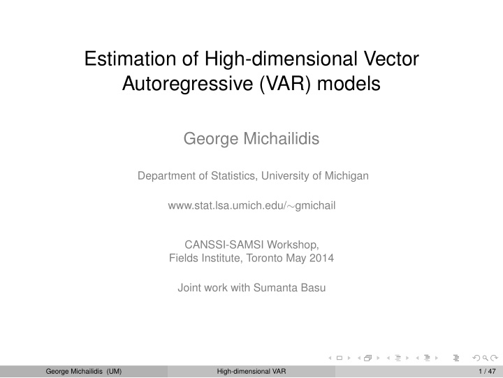 estimation of high dimensional vector autoregressive var