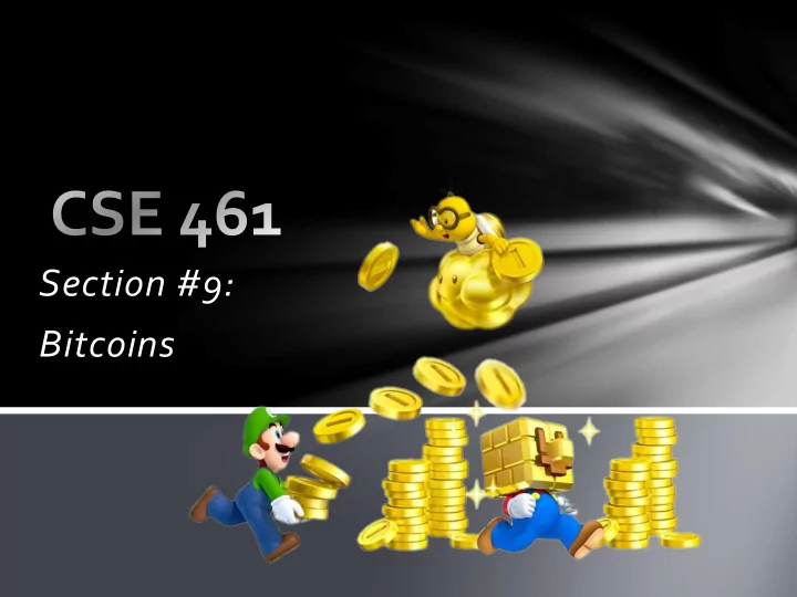 section 9 bitcoins what are bitcoins