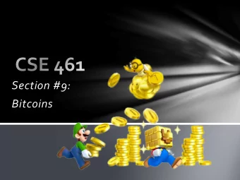 Section  #9:    Bitcoins    What  are  Bitcoins?    Digital  currency