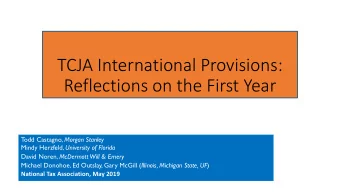 TCJA International Provisions:  Reflections on the First Year  T odd Castagno, Morgan Stanley Mindy