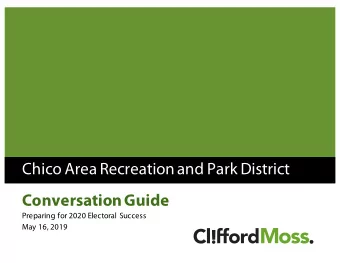 Chico Area Recreation and Park District  Conversation Guide  Preparing for 2020 Electoral Success