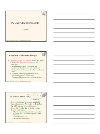 The Entity-Relationship Model  Chapter 2  Database Management Systems 3ed,  R. Ramakrishnan and J.