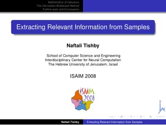 Extracting Relevant Information from Samples  Naftali Tishby  School of Computer Science and