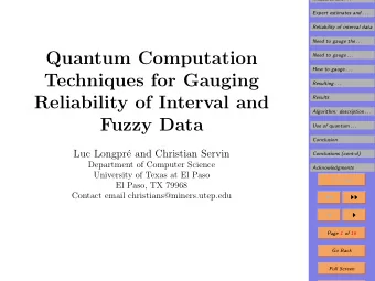 Quantum Computation  Need to gauge . . .  How to gauge . . .  Techniques for Gauging  Resulting . .