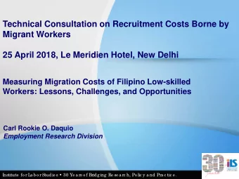 Technical Consultation on Recruitment Costs Borne by  Migrant Workers  25 April 2018, Le Meridien