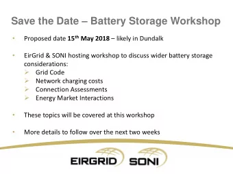 Save the Date  Battery Storage Workshop   Proposed date 15 th May 2018  likely in Dundalk