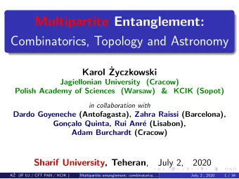 Multipartite Entanglement:  Combinatorics, Topology and Astronomy  Karol   Zyczkowski