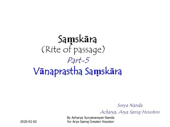 Sa Sa  sk sk  ra  ra  (Rite of passage) Part-5 V  na  napra  prasth  stha a Sa  sk sk